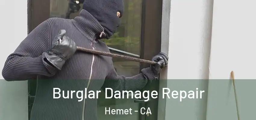  Burglar Damage Repair Hemet - CA
