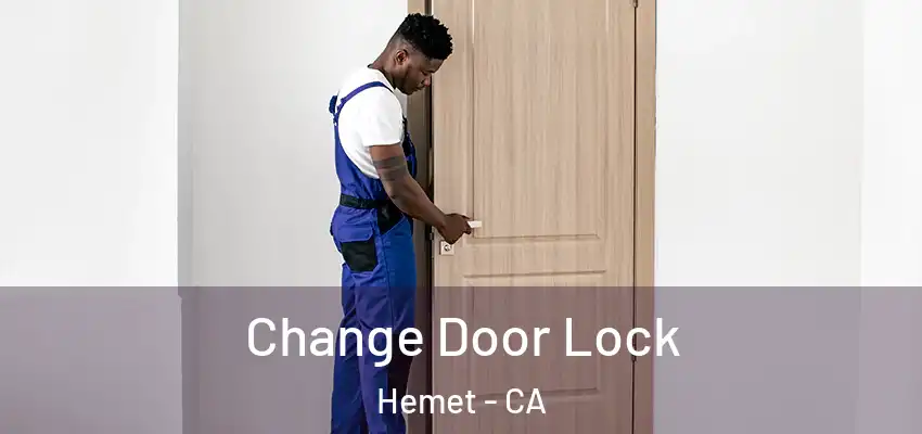  Change Door Lock Hemet - CA