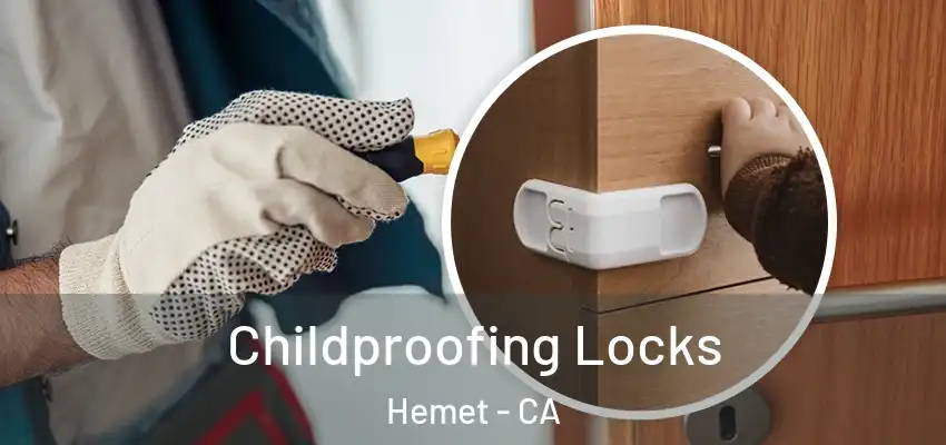  Childproofing Locks Hemet - CA