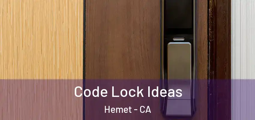  Code Lock Ideas Hemet - CA