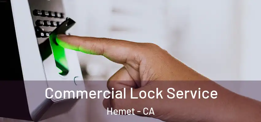  Commercial Lock Service Hemet - CA