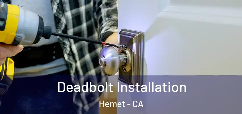 Deadbolt Installation Hemet - CA