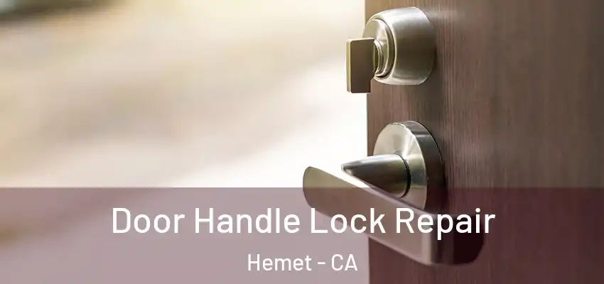  Door Handle Lock Repair Hemet - CA