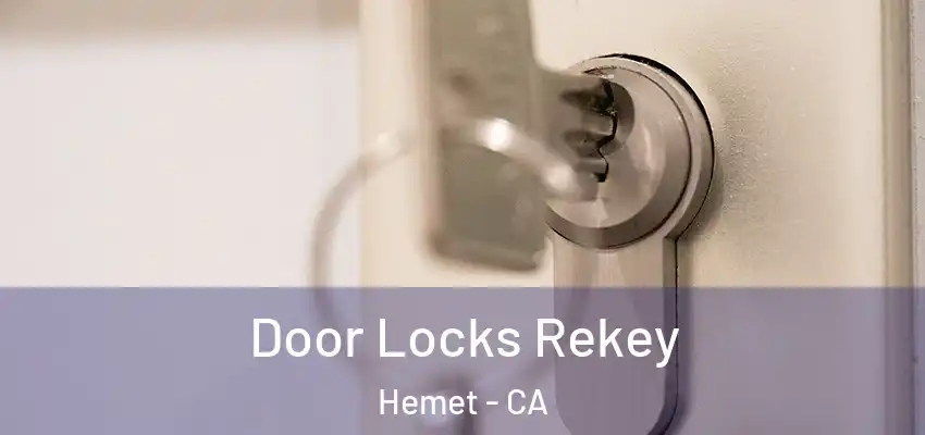  Door Locks Rekey Hemet - CA