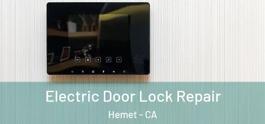  Electric Door Lock Repair Hemet - CA