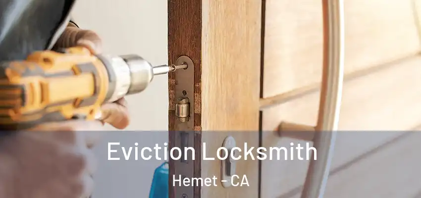  Eviction Locksmith Hemet - CA