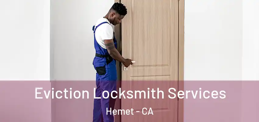  Eviction Locksmith Services Hemet - CA