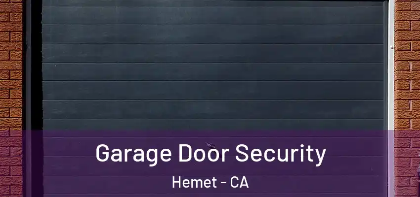  Garage Door Security Hemet - CA