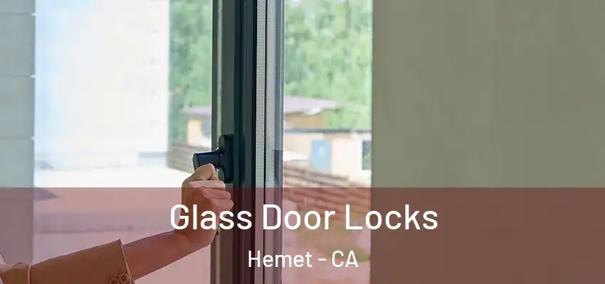  Glass Door Locks Hemet - CA