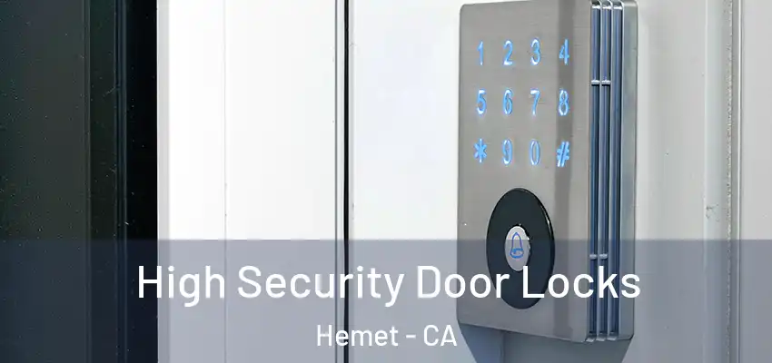  High Security Door Locks Hemet - CA