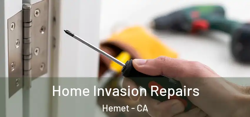  Home Invasion Repairs Hemet - CA