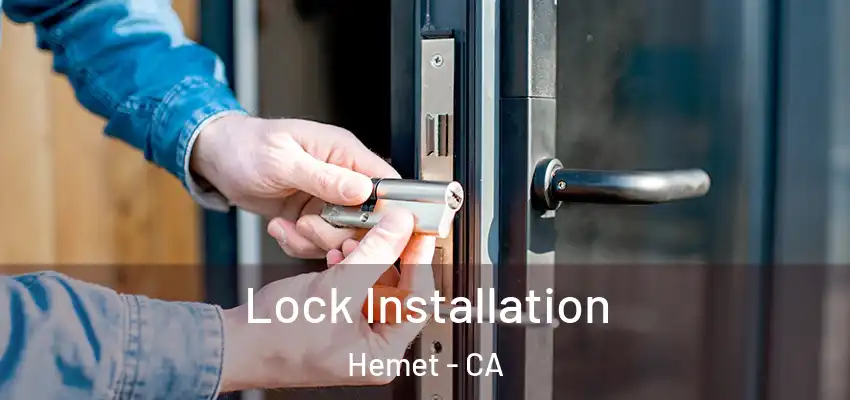  Lock Installation Hemet - CA