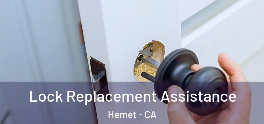 Lock Replacement Assistance Hemet - CA