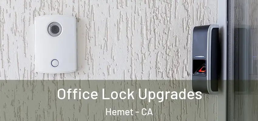  Office Lock Upgrades Hemet - CA