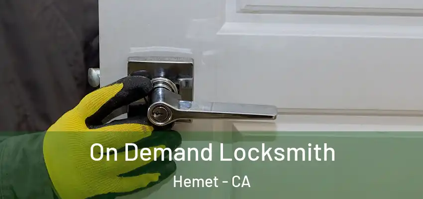  On Demand Locksmith Hemet - CA