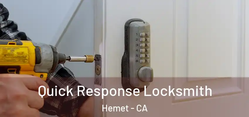  Quick Response Locksmith Hemet - CA