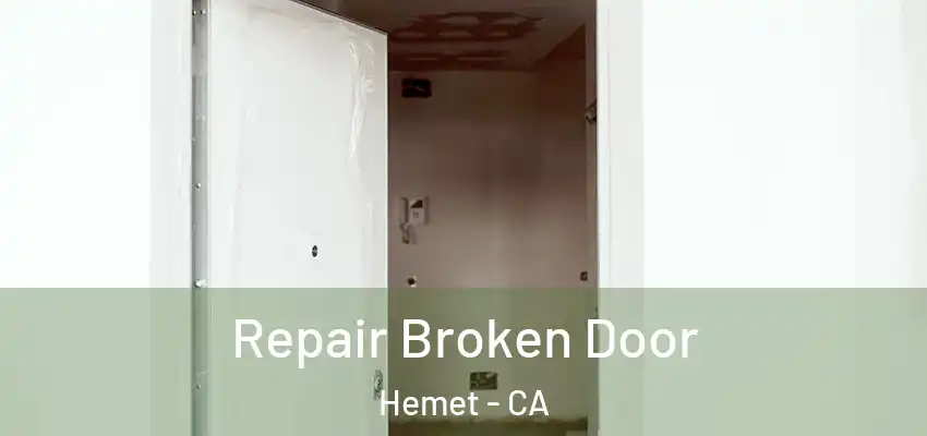  Repair Broken Door Hemet - CA