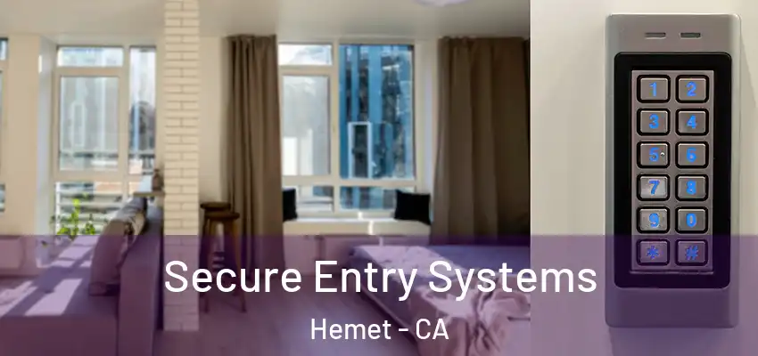  Secure Entry Systems Hemet - CA