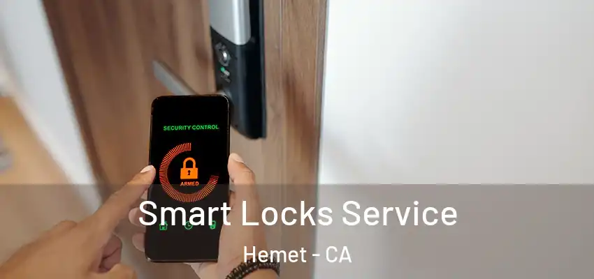  Smart Locks Service Hemet - CA