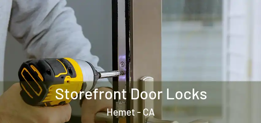  Storefront Door Locks Hemet - CA
