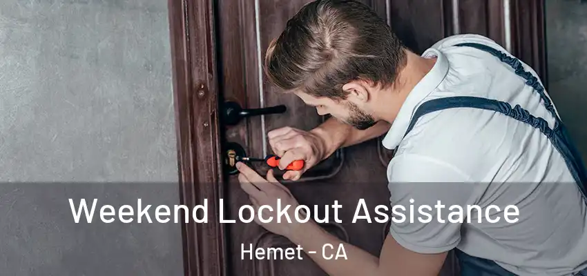  Weekend Lockout Assistance Hemet - CA