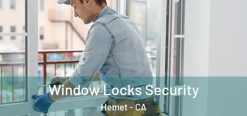  Window Locks Security Hemet - CA